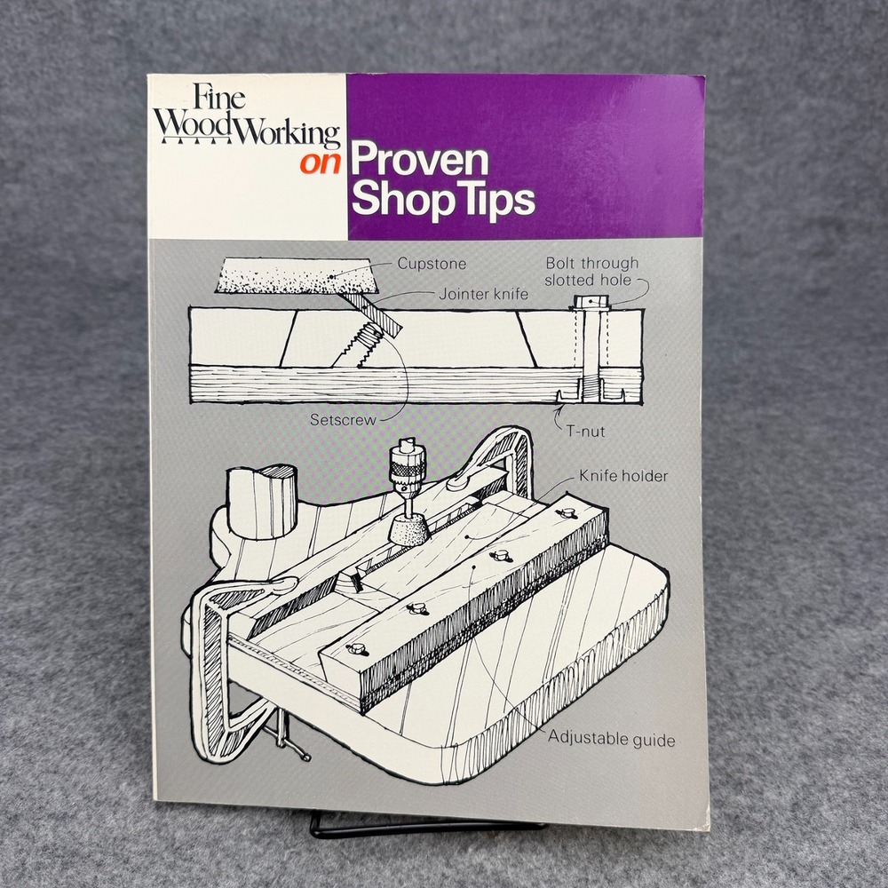Fine Woodworking on Proven Shop Tips Jim Richey Taunton Press 1985 Paperback